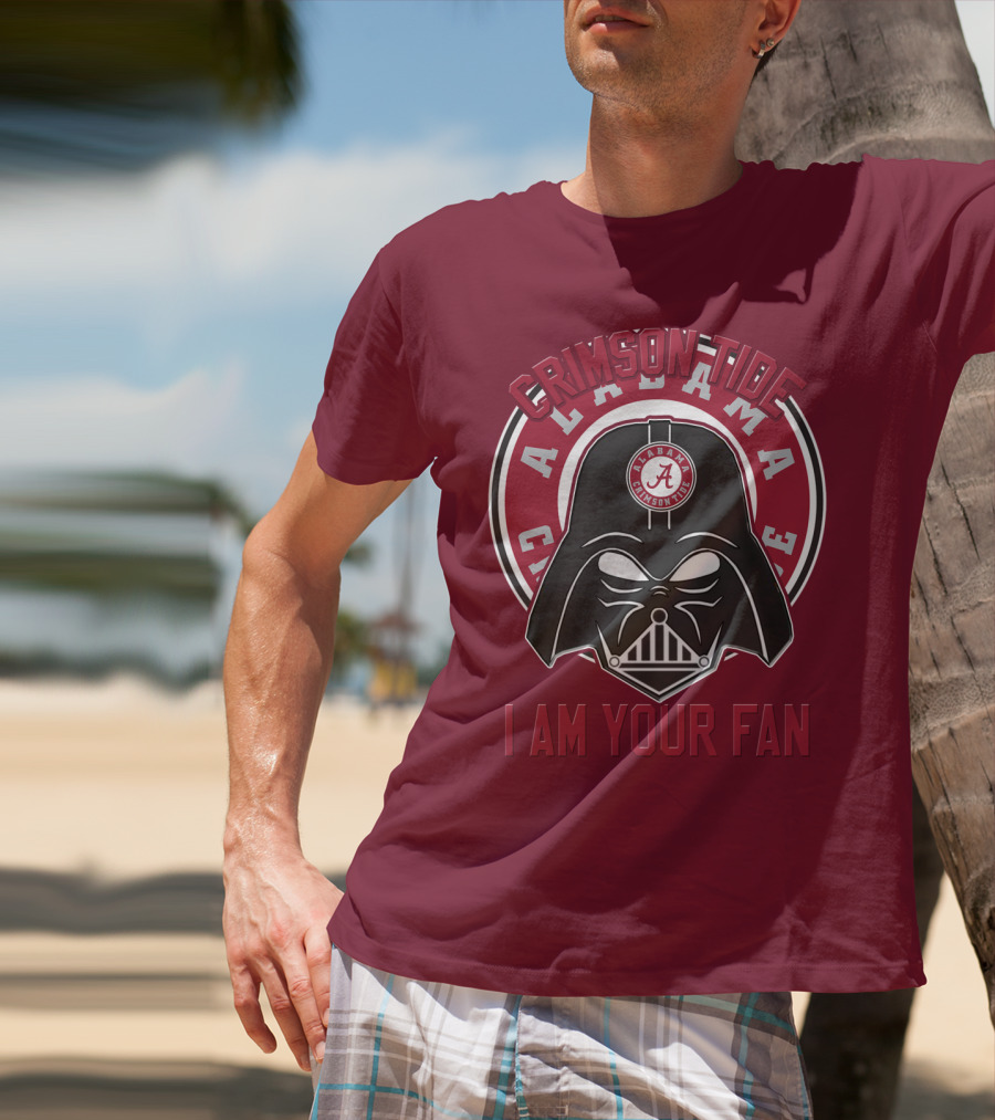 Alabama Crimson Tide I Am Your Fan T-Shirt