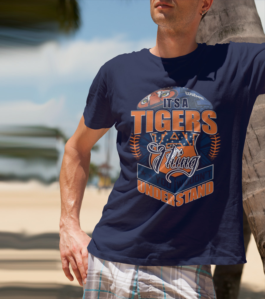 It's A Tigers Thing You Wouldn't Understand Auburn Tigers T-Shirt