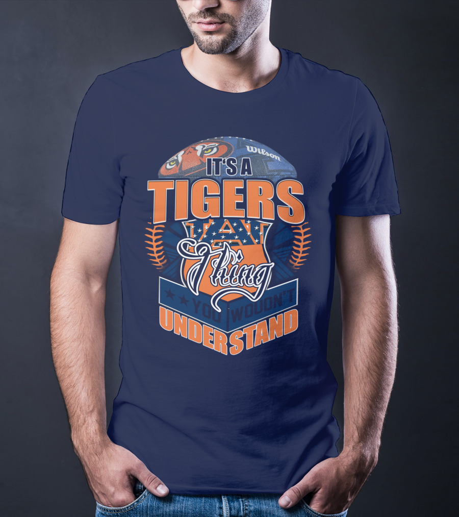 It's A Tigers Thing You Wouldn't Understand Auburn Tigers T-Shirt
