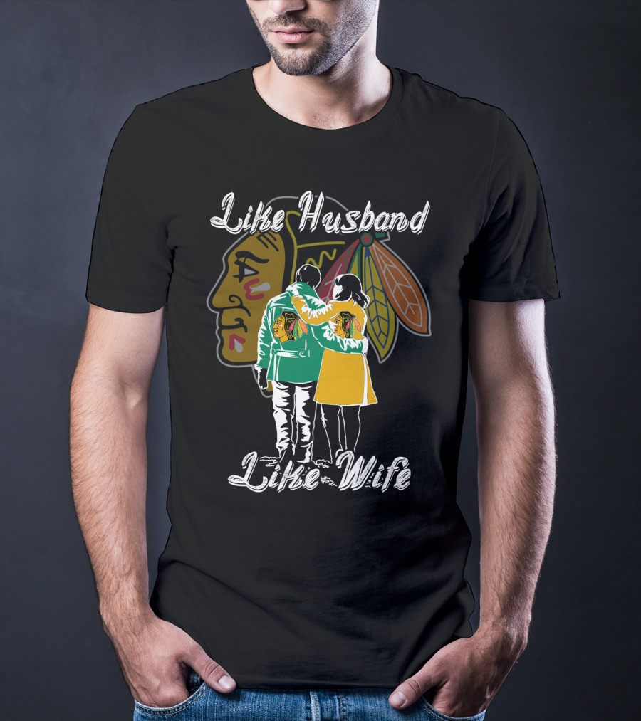 Like Husband Like Wife Chicago Blackhawks T-Shirt