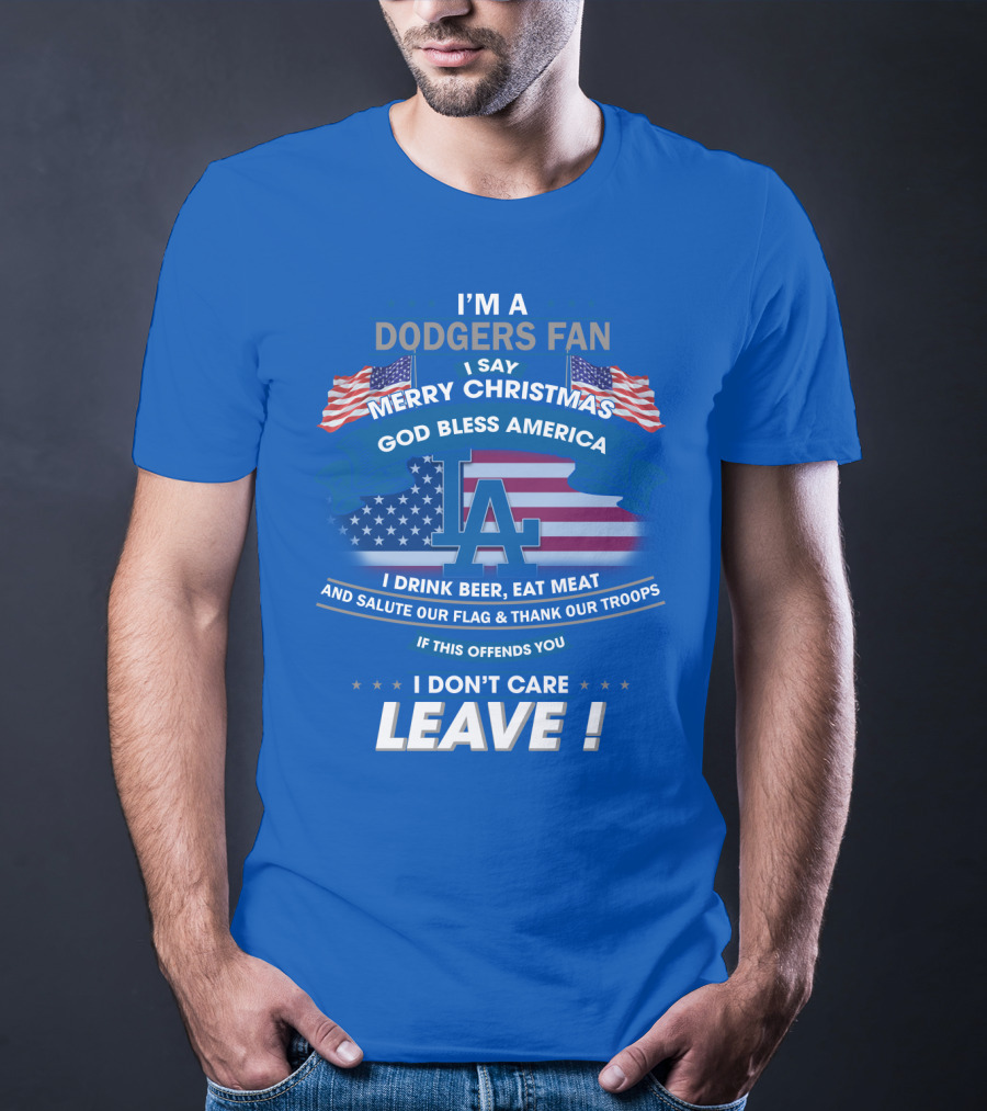 I'm A Dodgers Fan God Bless America Merry Christmas T-Shirt