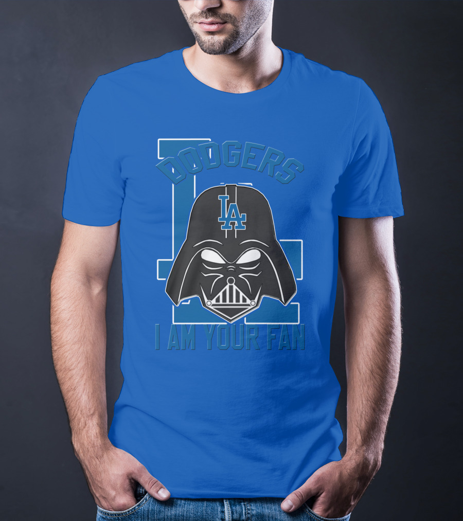 Dodgers La I Am Your Fan T-Shirt
