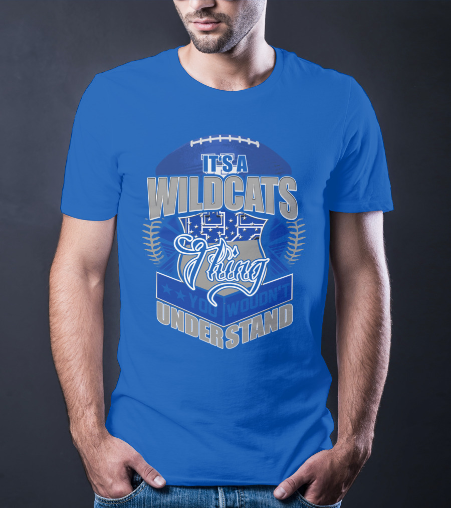 It's A Kentucky Wildcats Thing You Wouldn't Understand T-Shirt