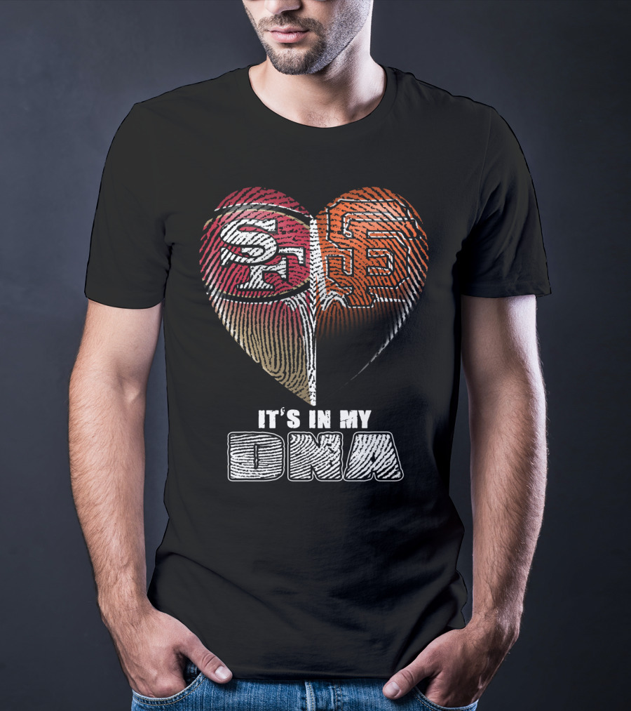 San Francisco 49ers Giants It's In My Dna T-Shirt