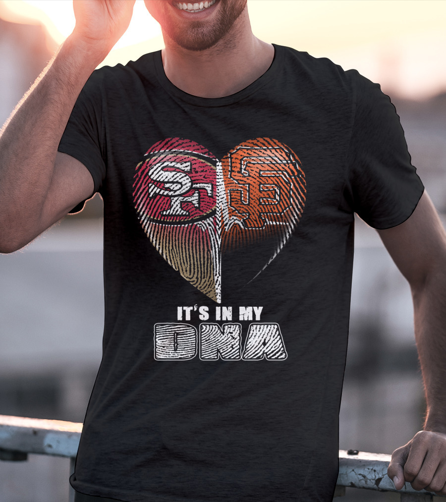 San Francisco 49ers Giants It's In My Dna T-Shirt