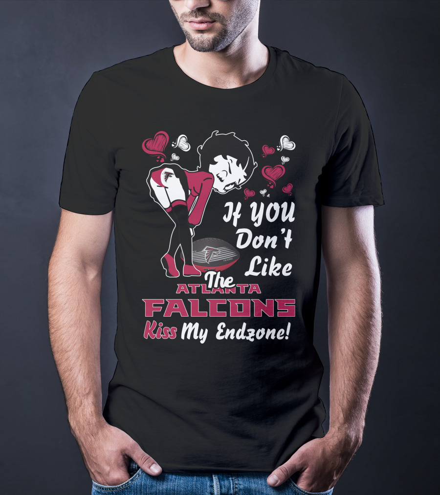 If You Don't Like The Atlanta Falcons Kiss My Endzone T-Shirt