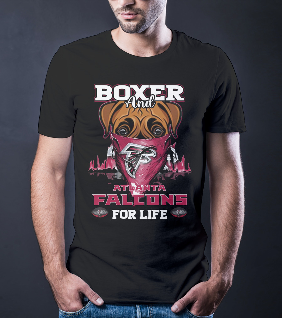 Boxer And Atlanta Falcons For Life T-Shirt