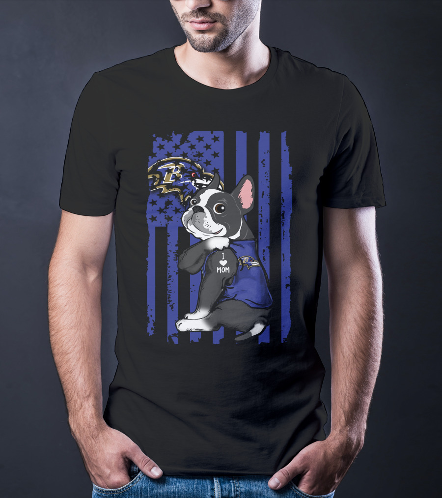 Boston Terrier I Love Mom Baltimore Ravens Nfl Fan Blue American Flag T-Shirt