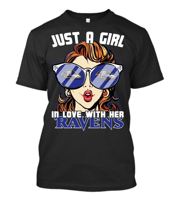 Just A Girl IN Love With Her Ravens Baltimore Ravens T-Shirt