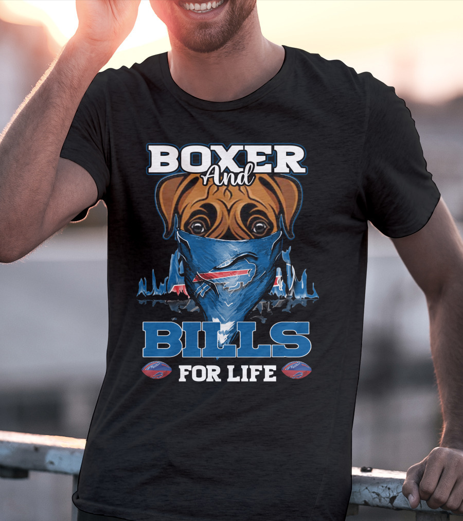 Boxer And Bills For Life Buffalo Bills T-Shirt