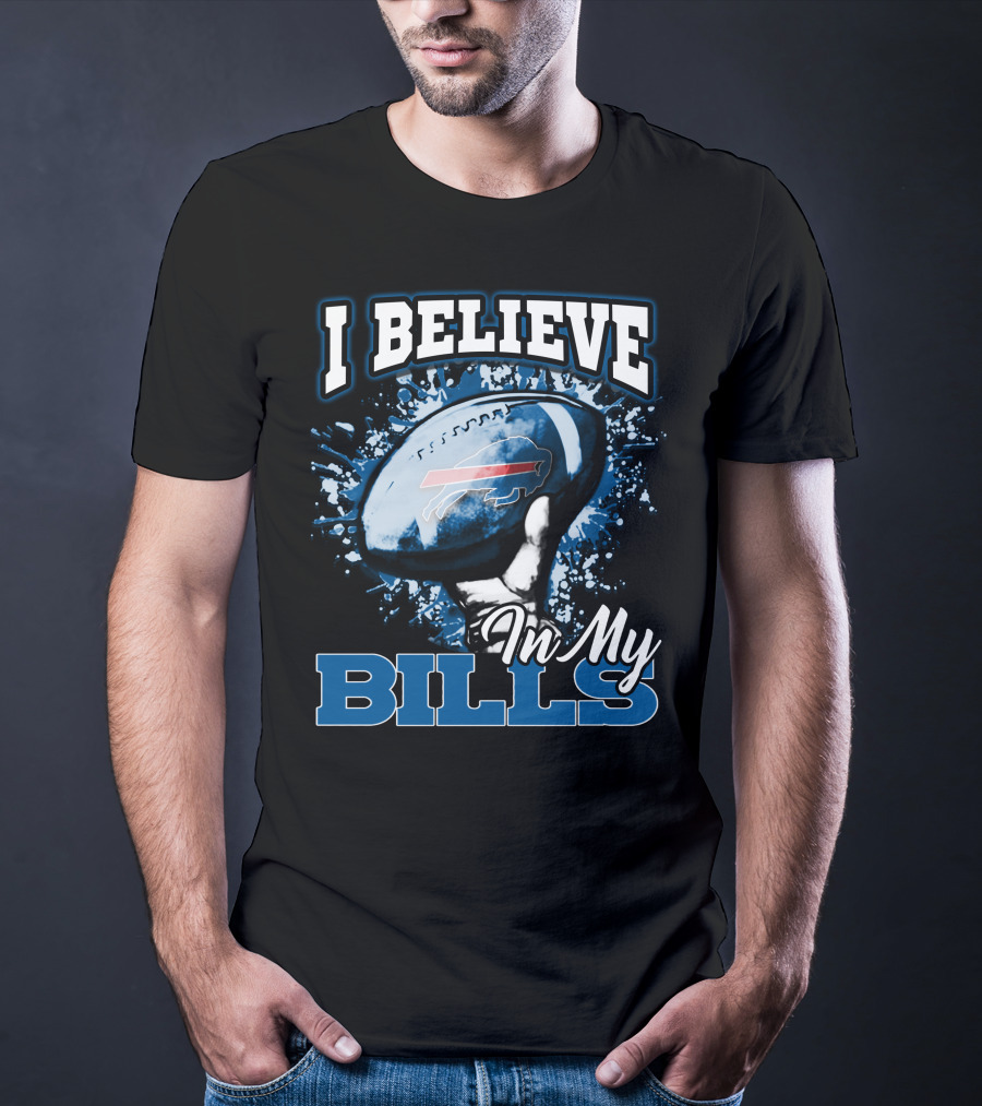I Believe In My Bills Buffalo Football Fan T-Shirt