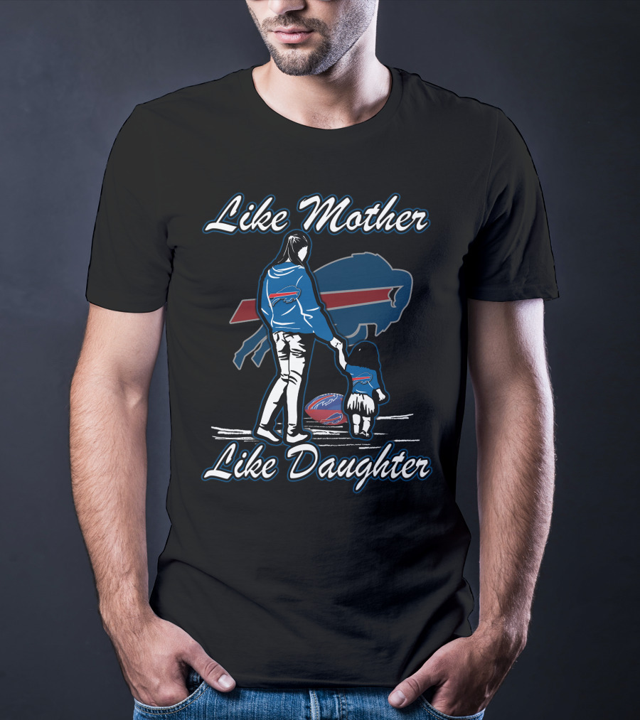Like Mother Like Daughter Buffalo Bills T-Shirt