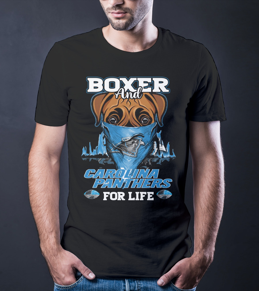 Boxer And Carolina Panthers For Life T-Shirt