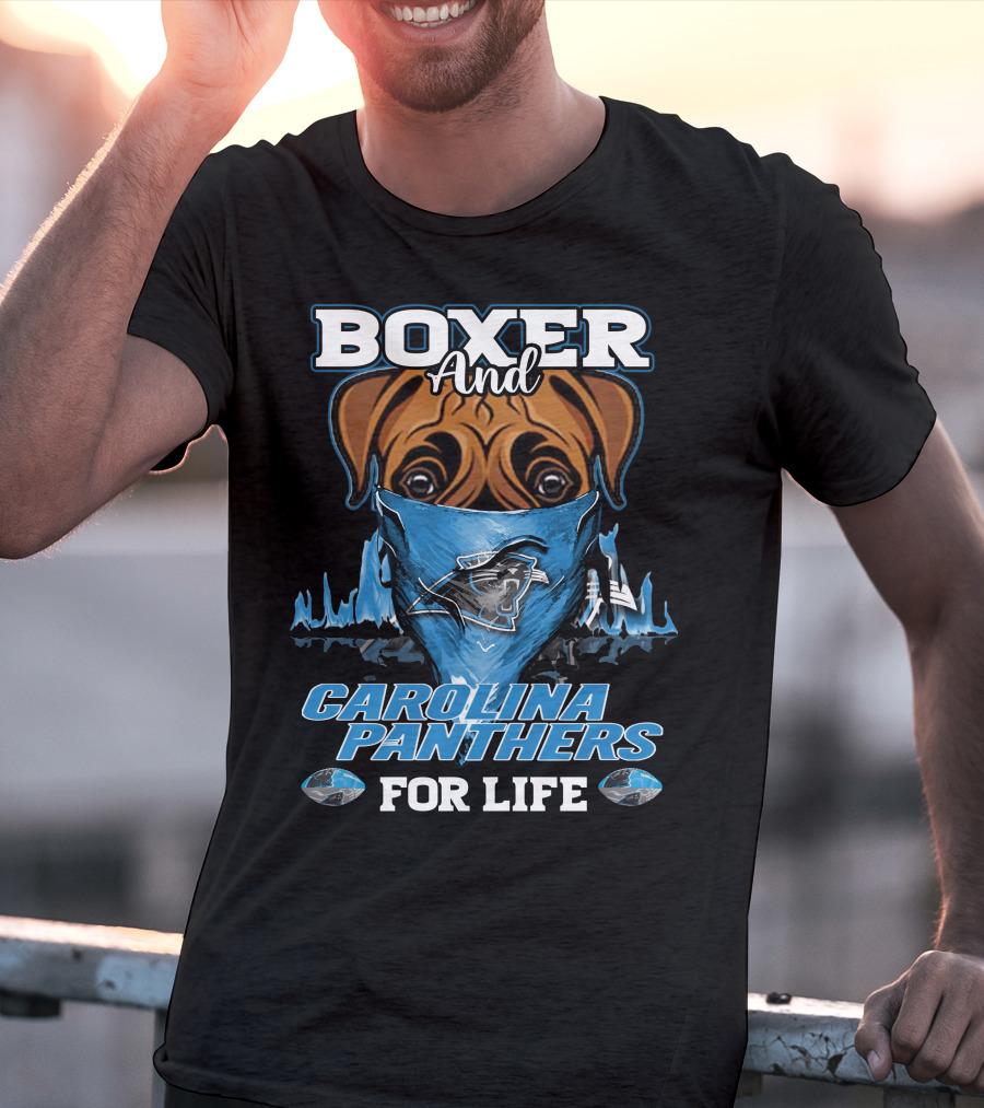 Boxer And Carolina Panthers For Life T-Shirt