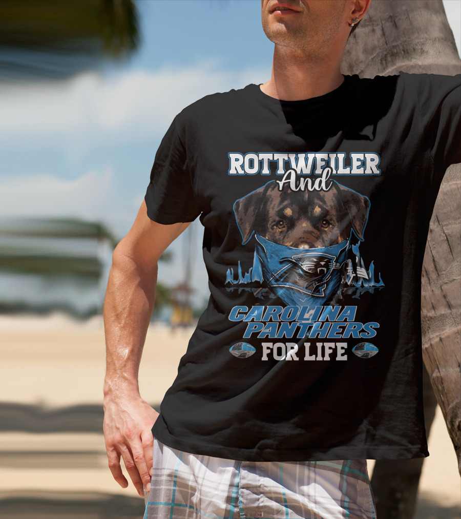 Rottweiler And Carolina Panthers For Life T-Shirt