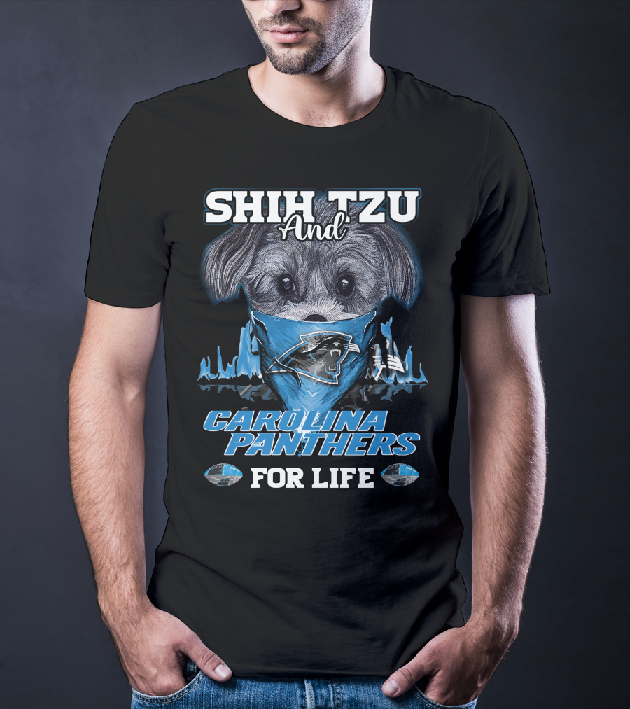 Shih Tzu And Carolina Panthers For Life T-Shirt
