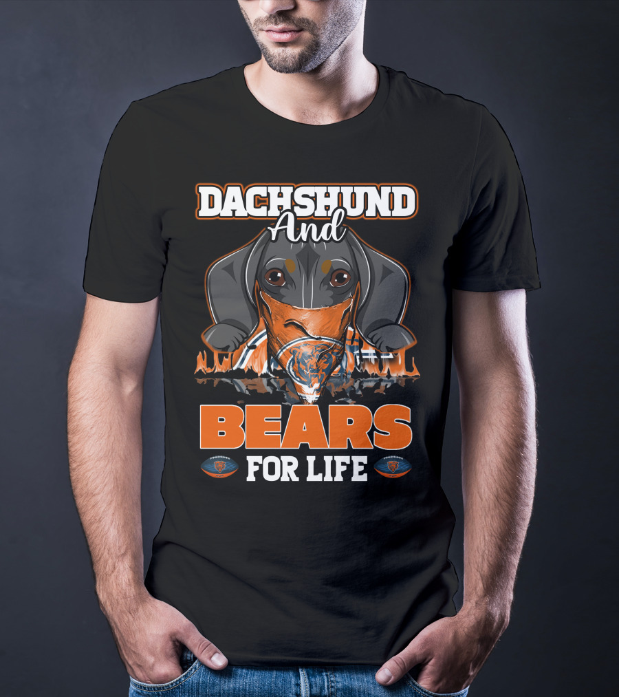 Dachshund And Bears For Life Chicago Bears T-Shirt