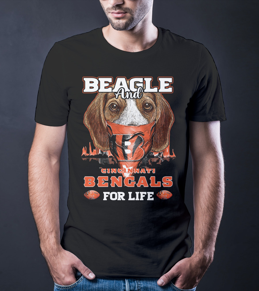 Beagle And Cincinnati Bengals For Life T-Shirt