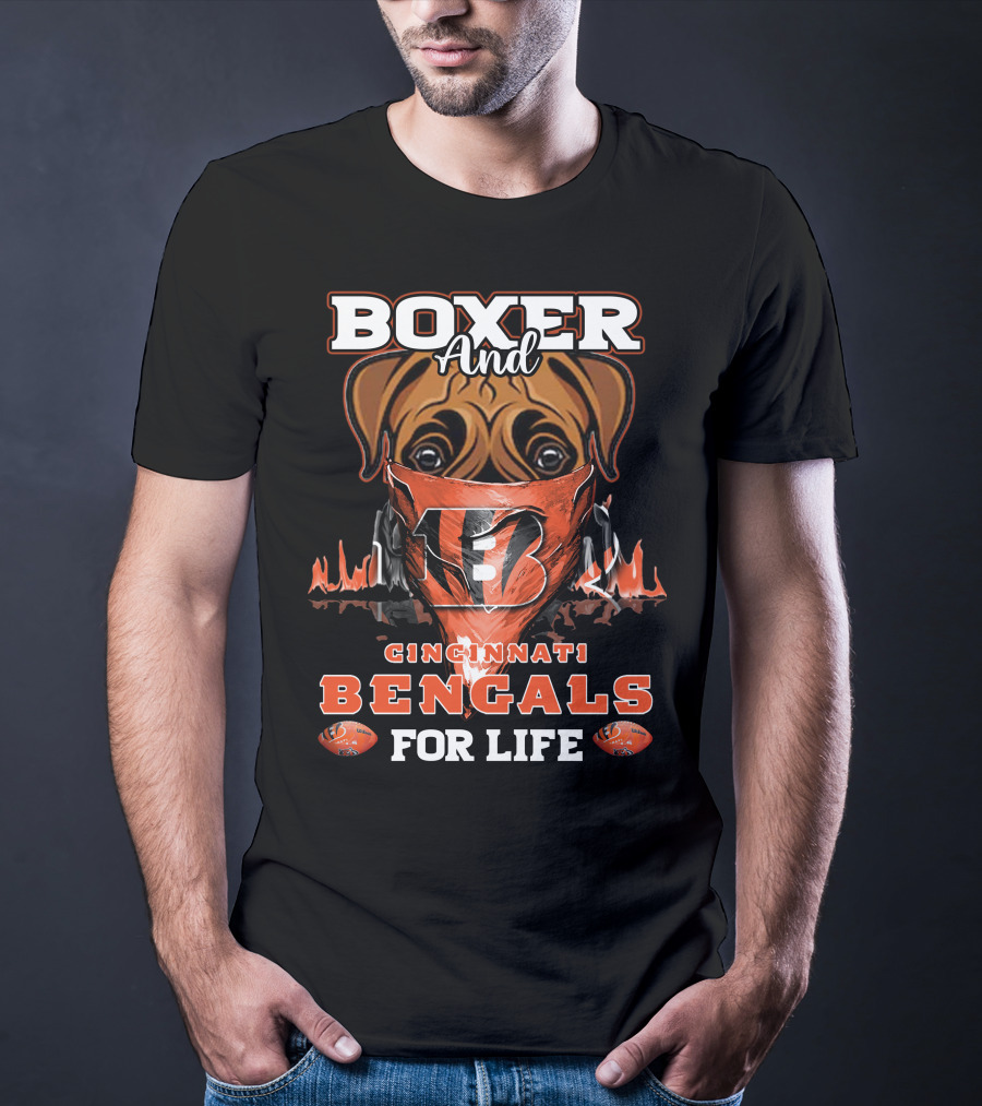Boxer And Cincinnati Bengals For Life T-Shirt