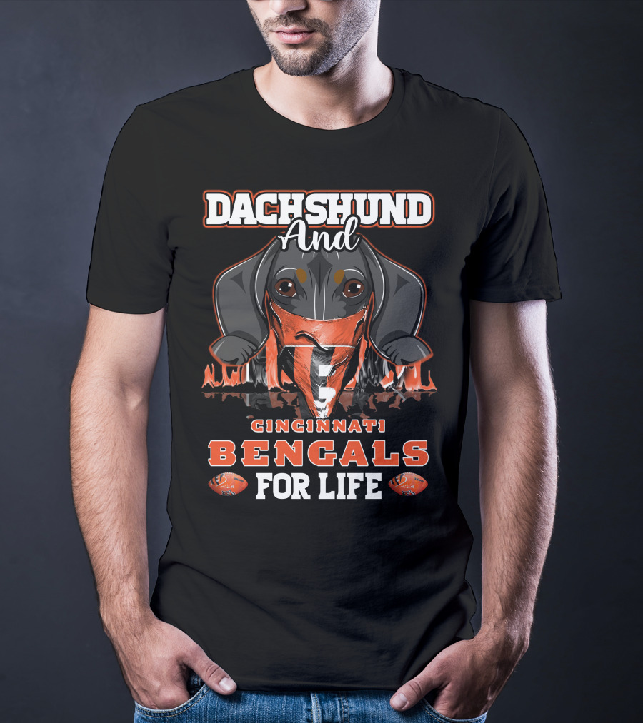 Dachshund And Cincinnati Bengals For Life T-Shirt