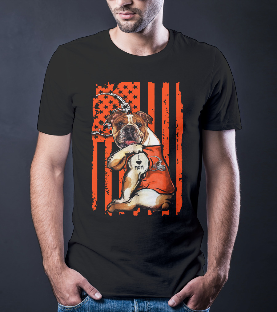 Bulldog I Love Mom Cleveland Browns Orange Stars Stripes T-Shirt
