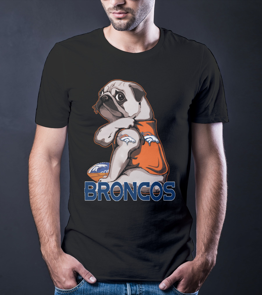 Pug Broncos Football Team Fan Merchandise T-Shirt