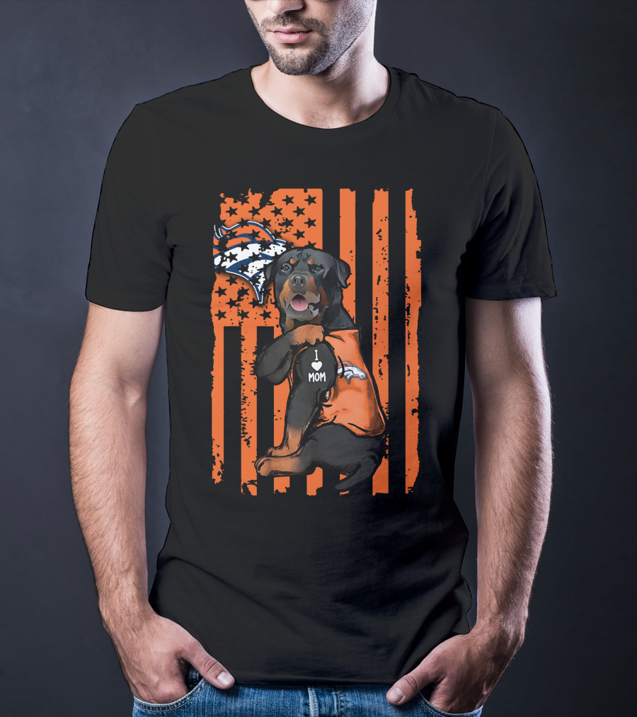 Rottweiler I Love Mom Denver Broncos T-Shirt