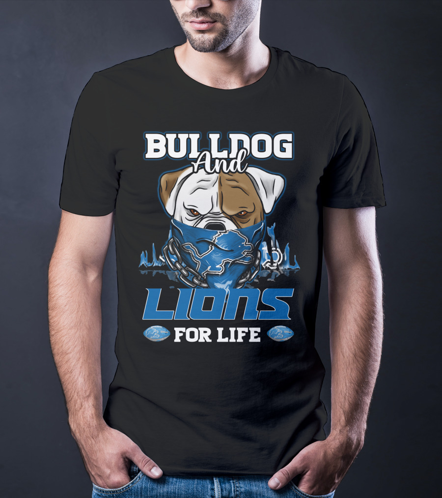 Bulldog And Lions For Life Detroit T-Shirt