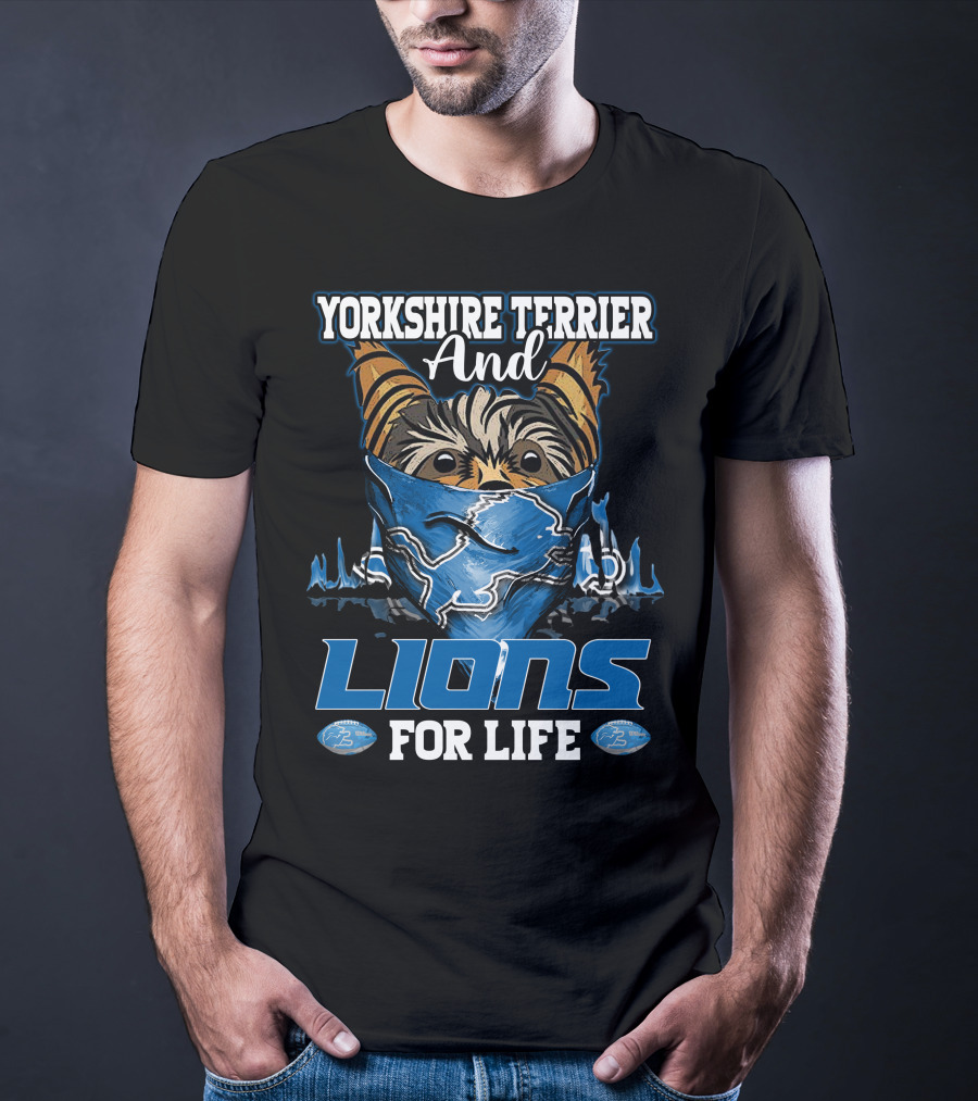 Yorkshire Terrier And Detroit Lions For Life T-Shirt