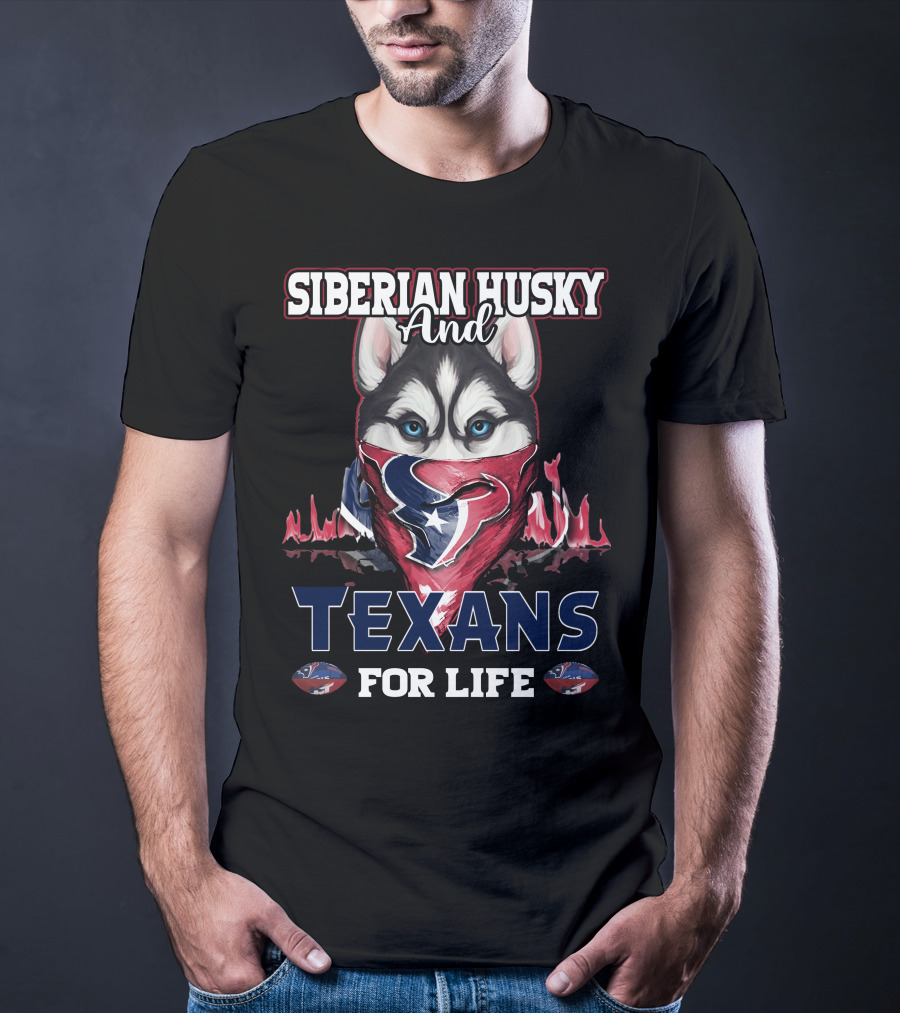 Siberian Husky And Texans For Life T-Shirt