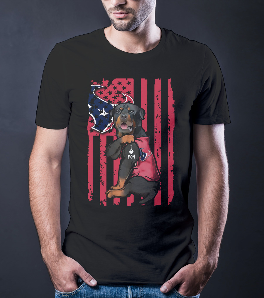 Rottweiler I Love Mom Houston Texans Flag T-Shirt