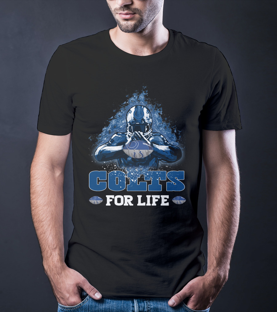 Colts For Life Indianapolis Football Fan Loyalty T-Shirt