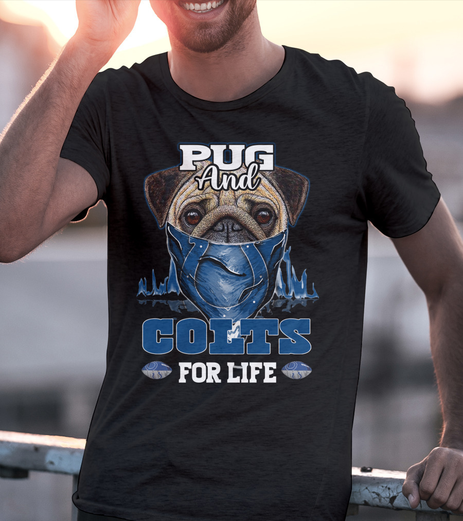 Pug And Colts For Life T-Shirt