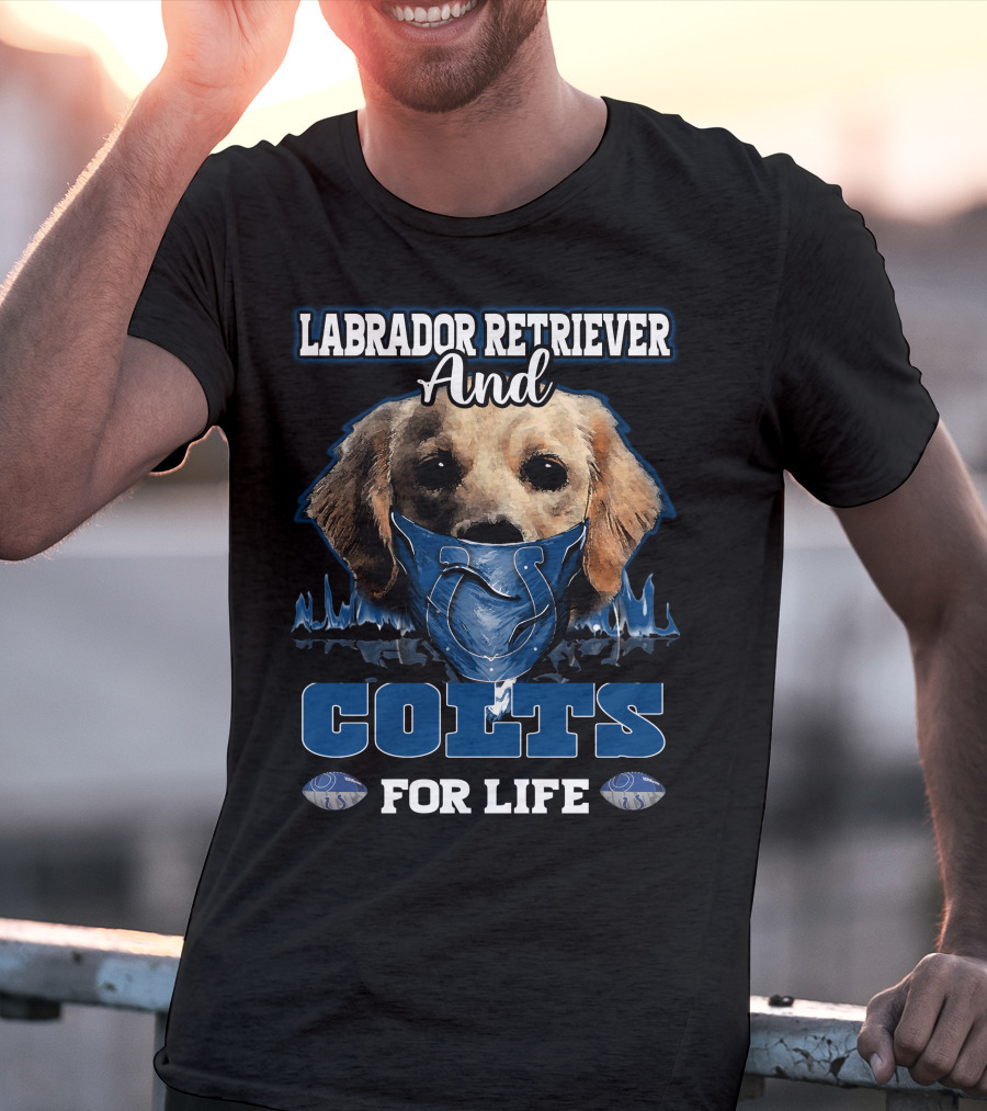 Labrador Retriever And Colts For Life Indianapolis T-Shirt