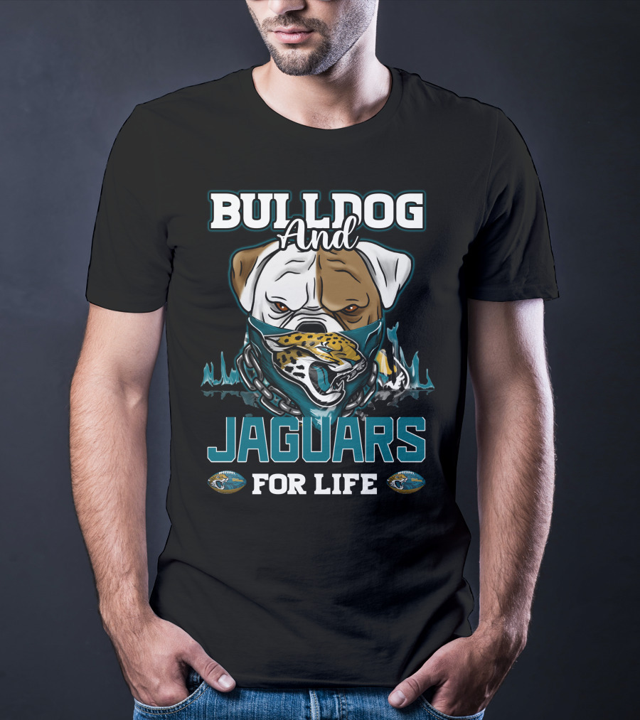 Bulldog And Jaguars For Life T-Shirt