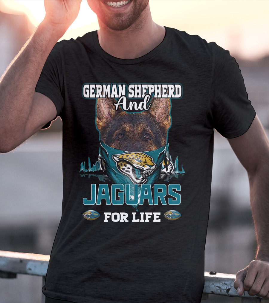 German Shepherd And Jaguars For Life T-Shirt