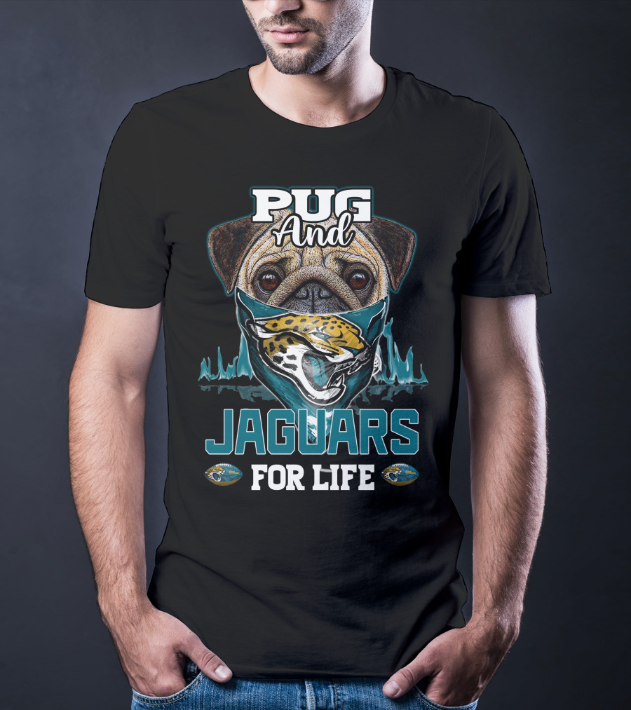 Pug And Jaguars For Life T-Shirt