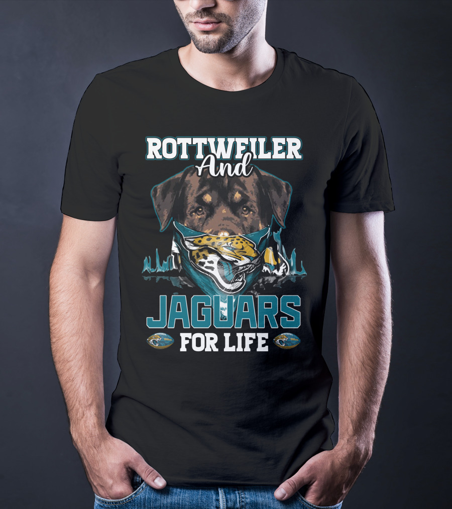 Rottweiler And Jaguars For Life T-Shirt