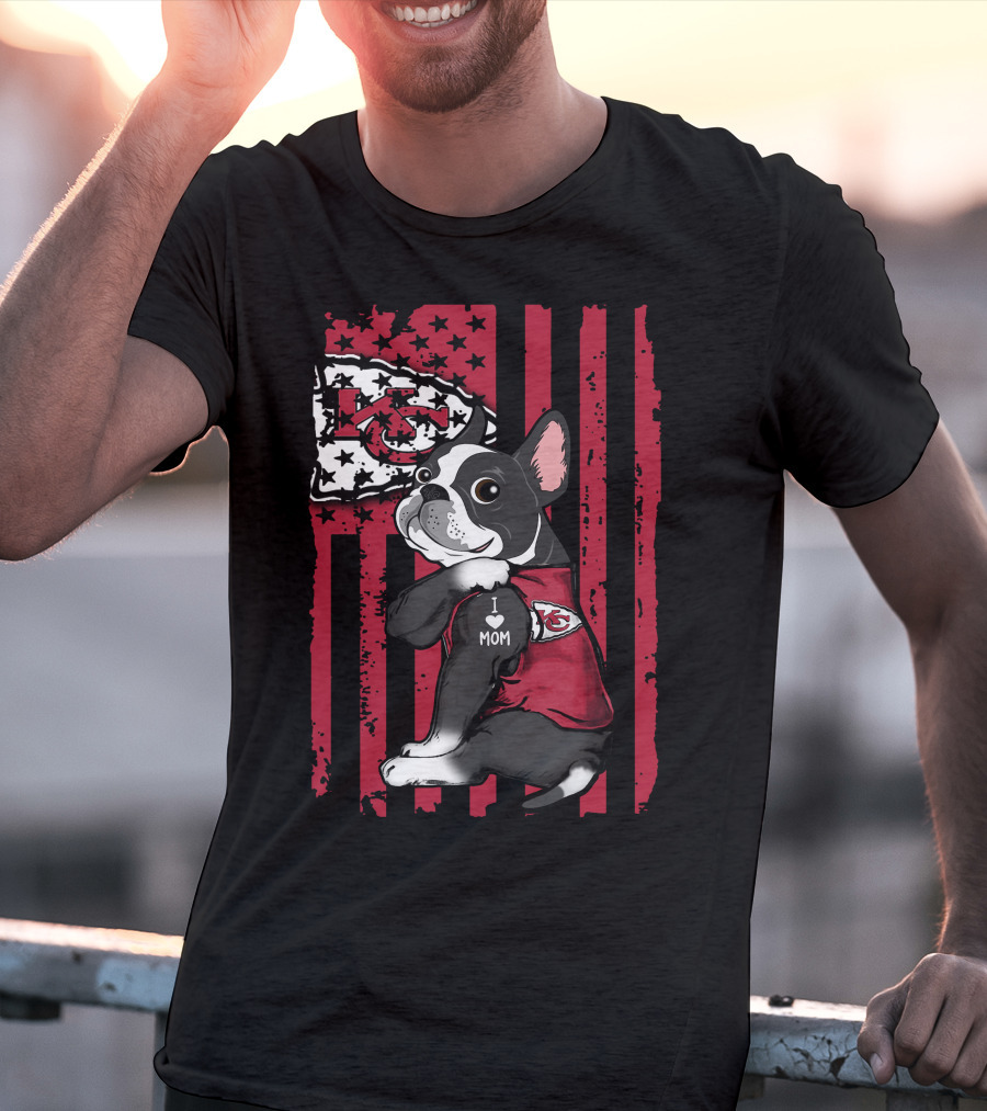 Boston Terrier Kansas City Chiefs I Love Mom Flag T-Shirt