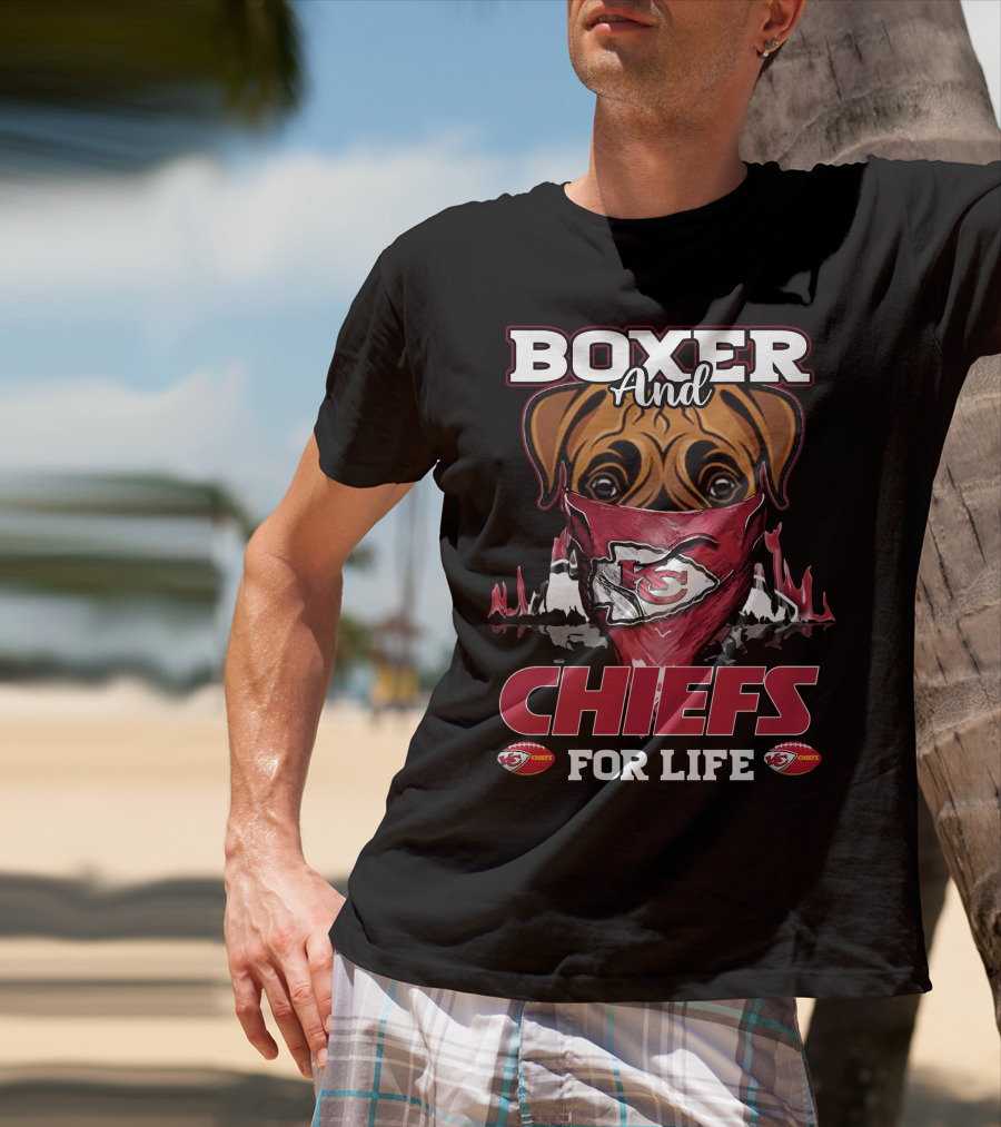 Boxer And Chiefs For Life Kansas City Chiefs T-Shirt