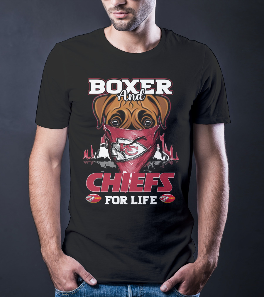 Boxer And Chiefs For Life Kansas City Chiefs T-Shirt