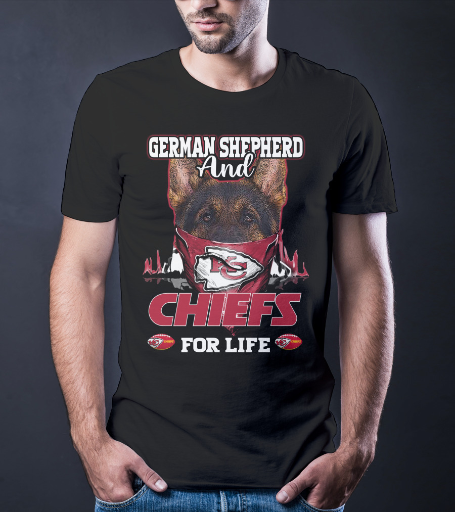 German Shepherd And Chiefs For Life Kansas City Chiefs T-Shirt