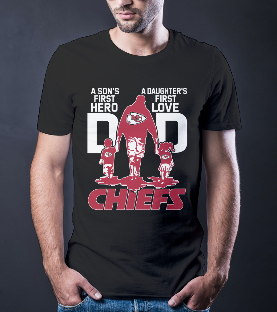 A Son's First Hero A Daughter's First Love Dad Kansas City Chiefs T-Shirt