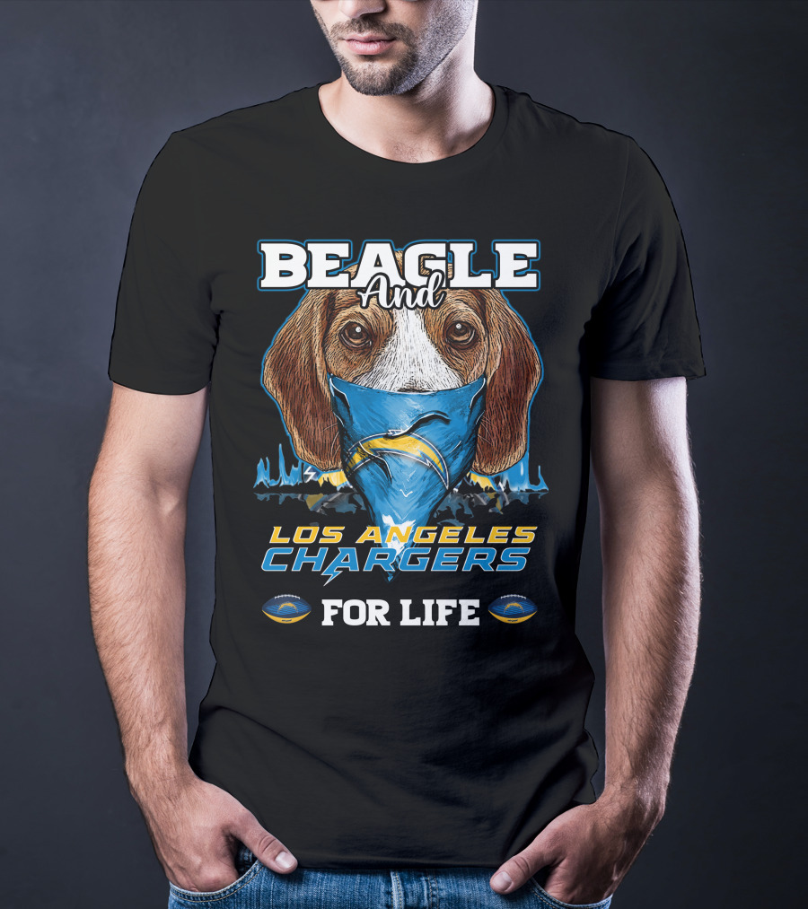 Beagle And Los Angeles Chargers For Life T-Shirt