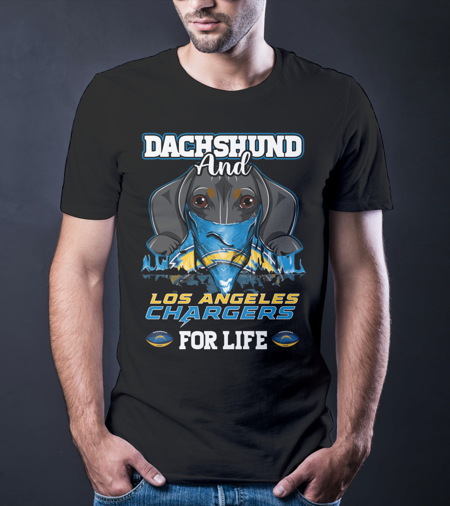 Dachshund And Los Angeles Chargers For Life T-Shirt
