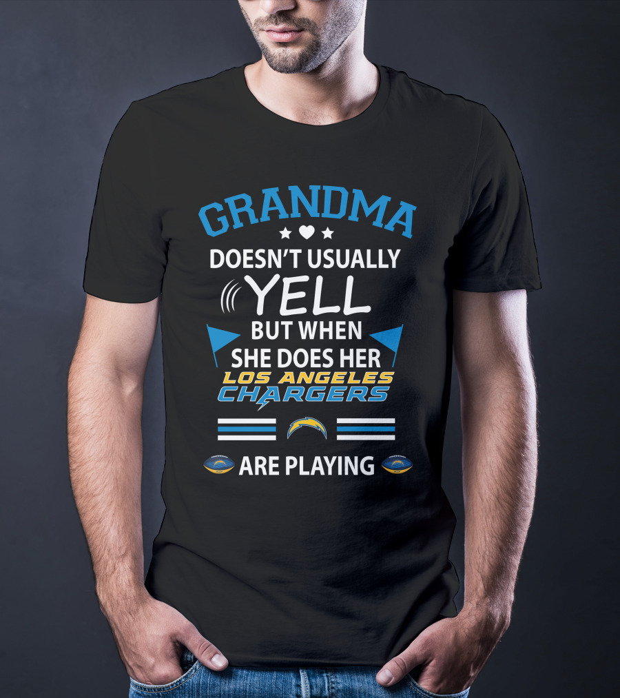 Grandma Doesn’t Usually Yell But When She Does Her Los Angeles Chargers Are Playing T-Shirt