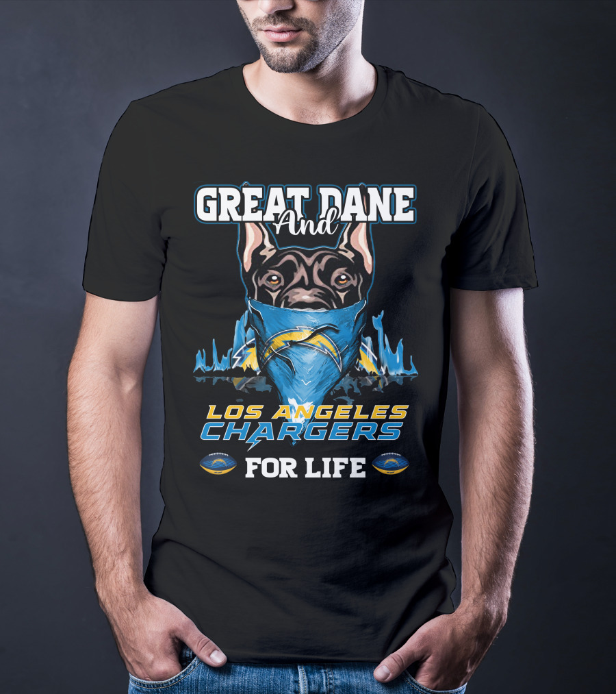 Great Dane And Los Angeles Chargers For Life T-Shirt