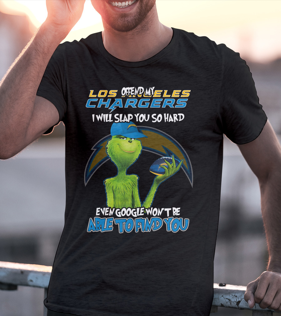 Offend My Los Angeles Chargers Grinch I Will Slap You So Hard Even Google Won't Be Able To Find You T-Shirt