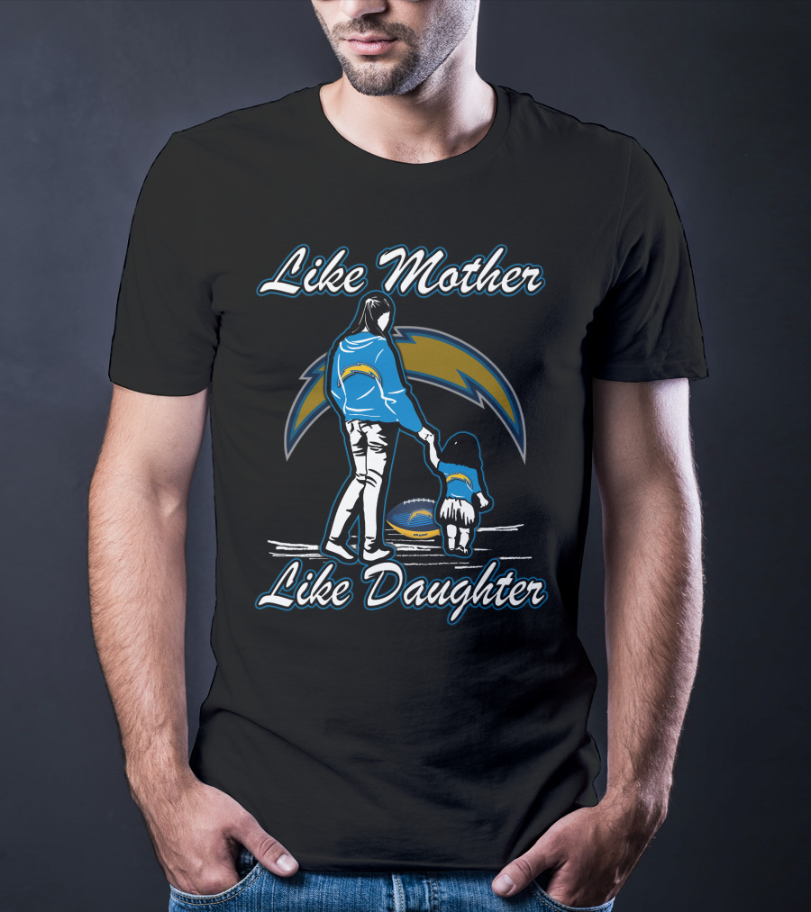 Like Mother Like Daughter Los Angeles Chargers T-Shirt