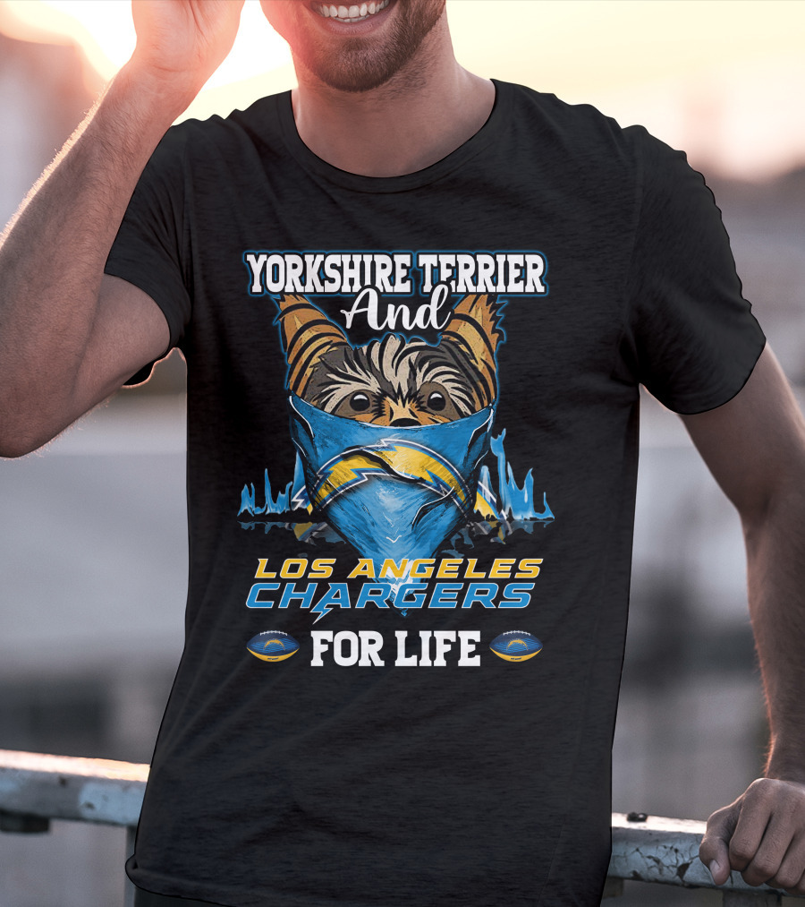 Yorkshire Terrier And Los Angeles Chargers For Life T-Shirt